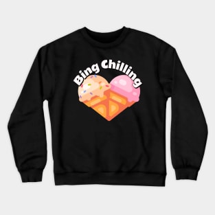 Bing Chilling Crewneck Sweatshirt